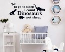 To go to sleep I count Dinosaurs not sheep